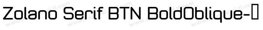 Zolano Serif BTN BoldOblique字体转换